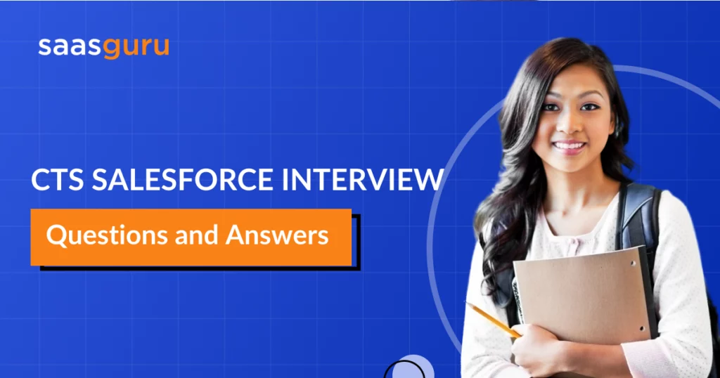 CTS Salesforce Interview Questions and Answers 2024