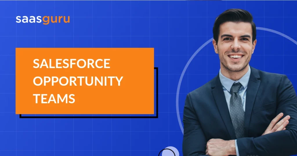 Salesforce Opportunity Teams