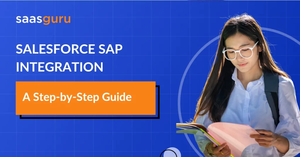 Salesforce SAP Integration – A Step-by-Step Guide saasguru