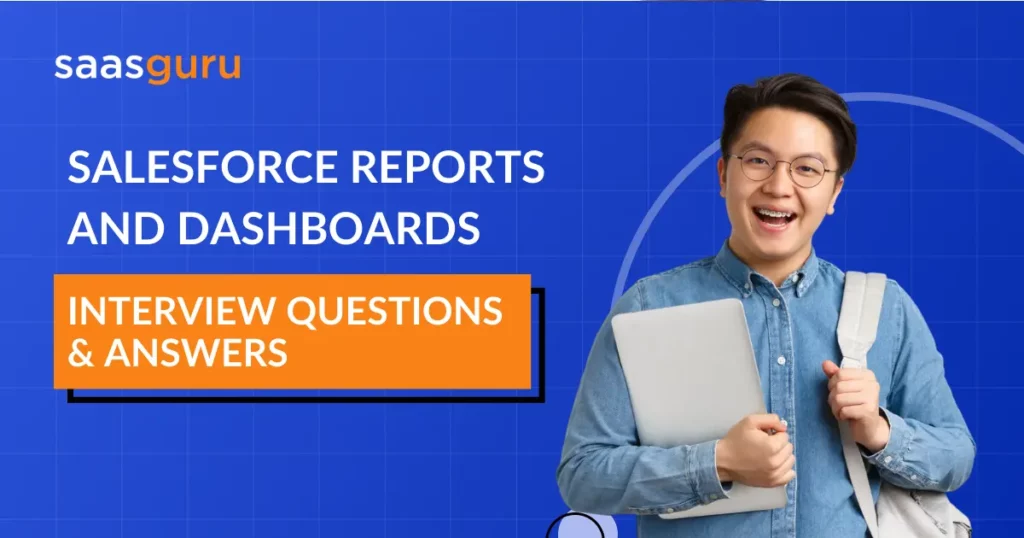 Salesforce Reports and Dashboards Interview Questions & Answers