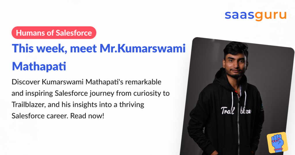 Humans of Salesforce – Kumarswami Mathapati – saasguru