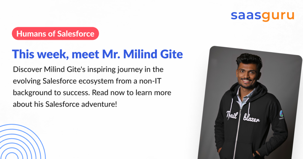 Humans of Salesforce – Milind Gite