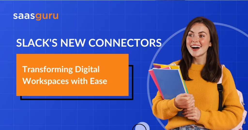 Slack's New Connectors: Transforming Digital Workspaces with Ease