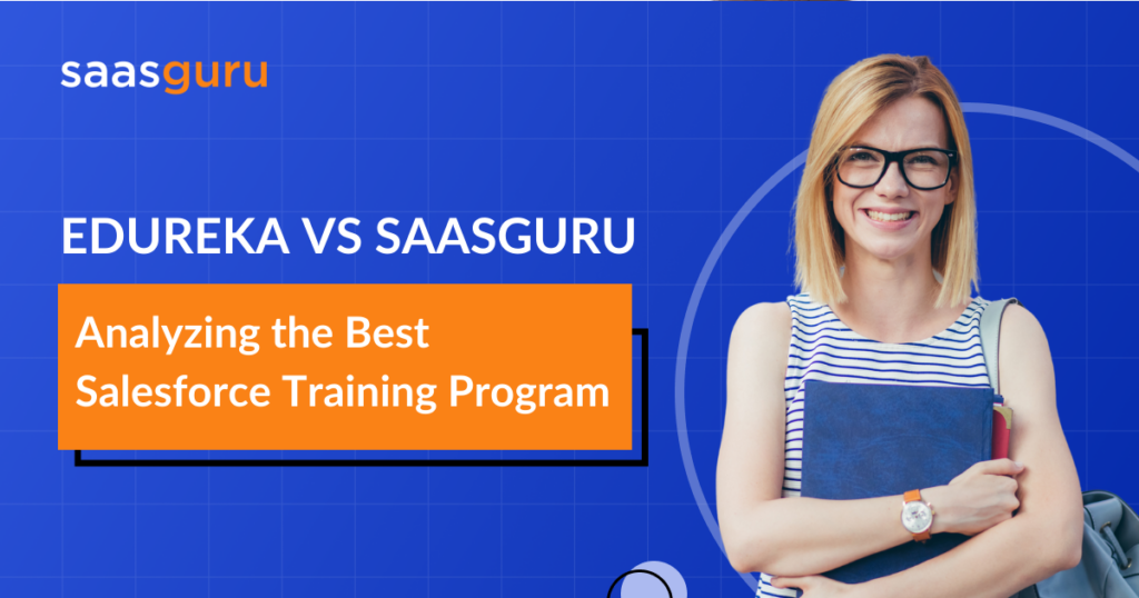 Edureka vs saasguru - Analyzing the Best Salesforce Training Program