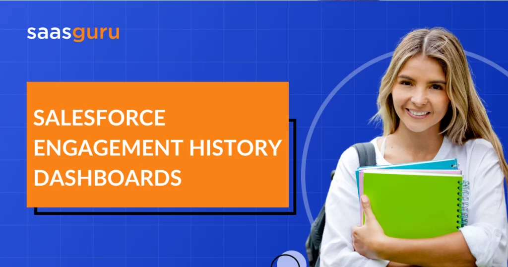 Salesforce Engagement History Dashboards