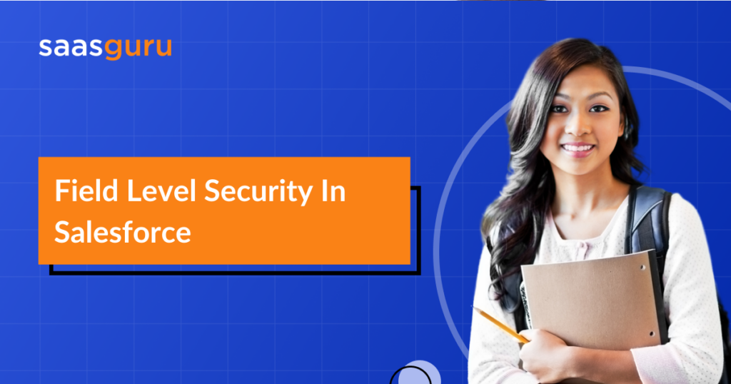 Field Level Security & Other Sharing Options