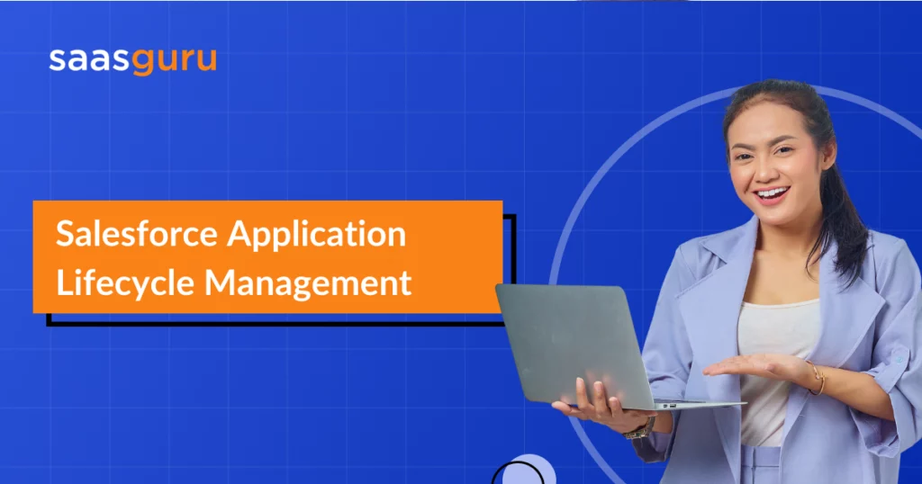 Salesforce Application Lifecycle Management