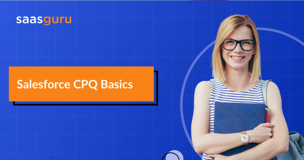 Salesforce CPQ Basics