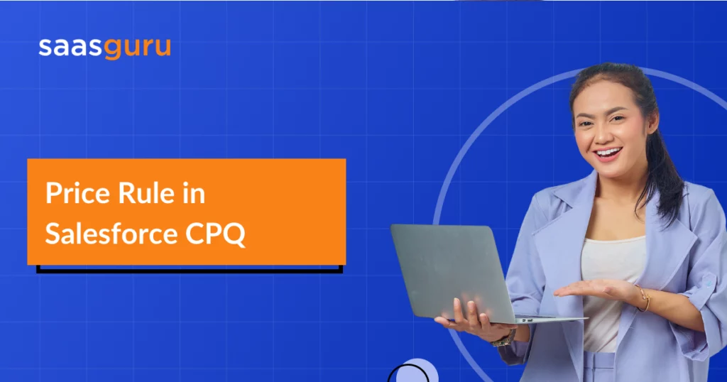 Price Rule in Salesforce CPQ