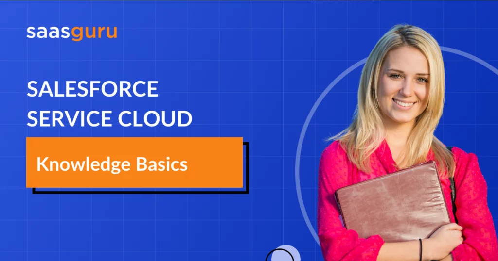 Salesforce Service Cloud Knowledge Basics