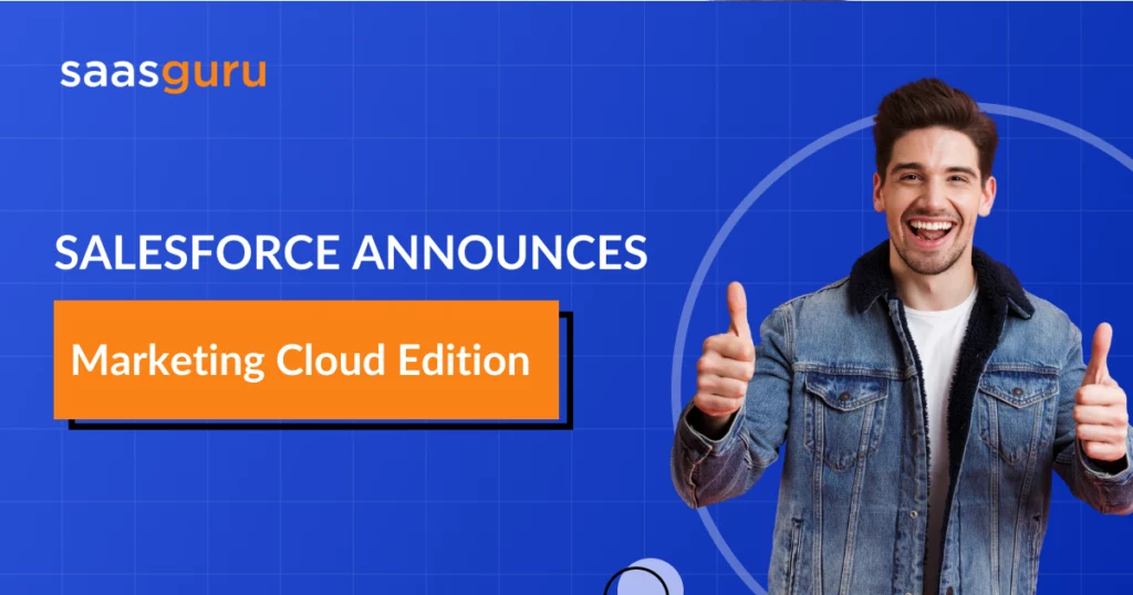 Salesforce Announces New Marketing Cloud Edition