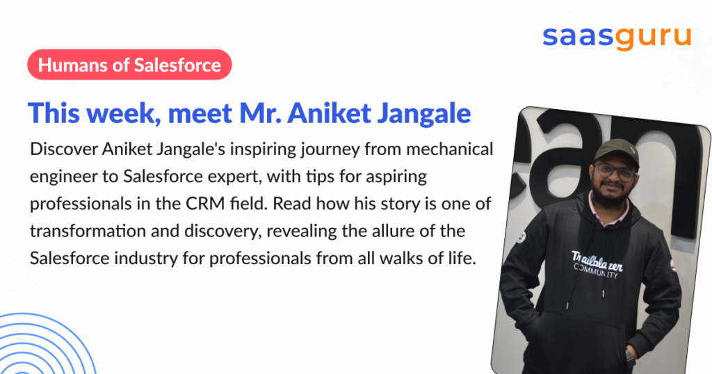 Humans of Salesforce – Aniket Jangale