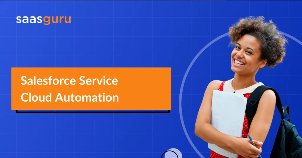 Salesforce Service Cloud Automation