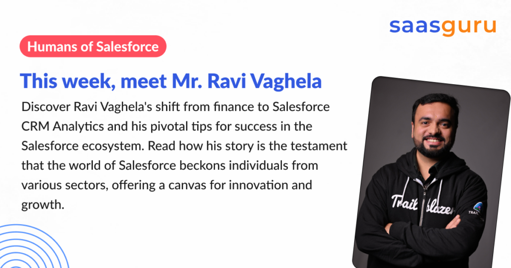 Humans of Salesforce – Ravi Vaghela