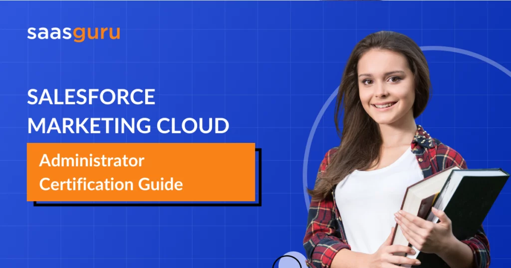Salesforce Marketing Cloud Administrator Certification Guide 2024