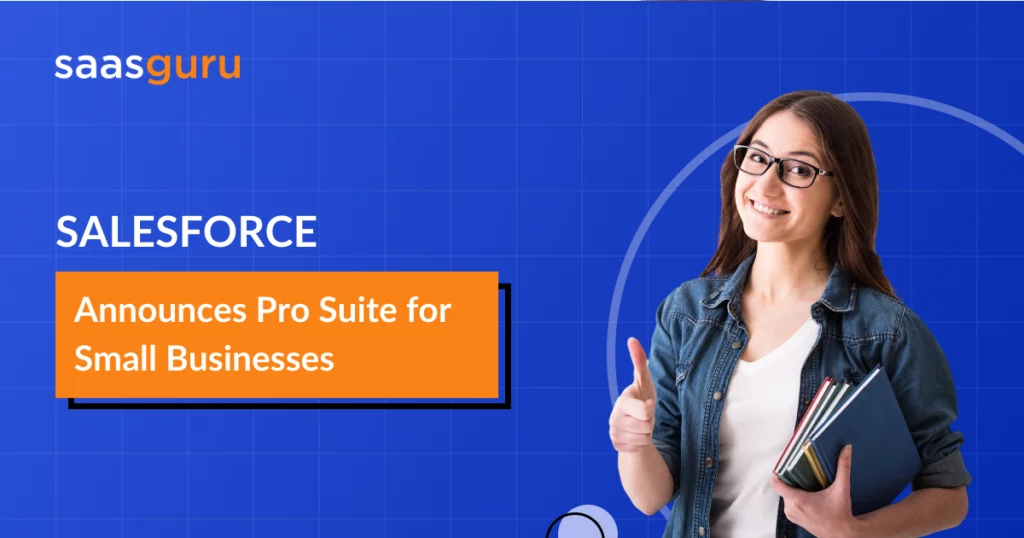 Salesforce Announces Pro Suite for Small Businesses