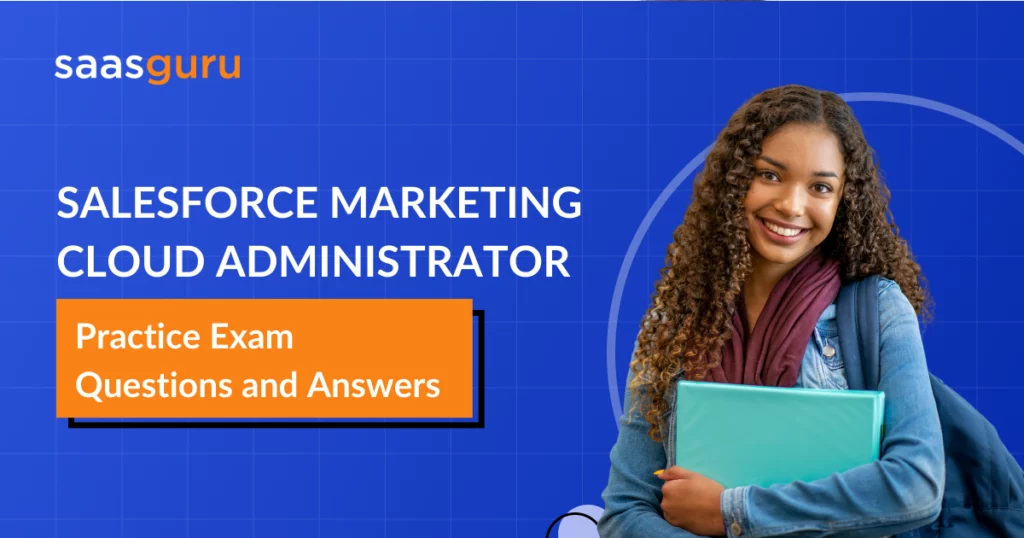 Salesforce Marketing Cloud Administrator Practice Exam Questions and Answers 2024