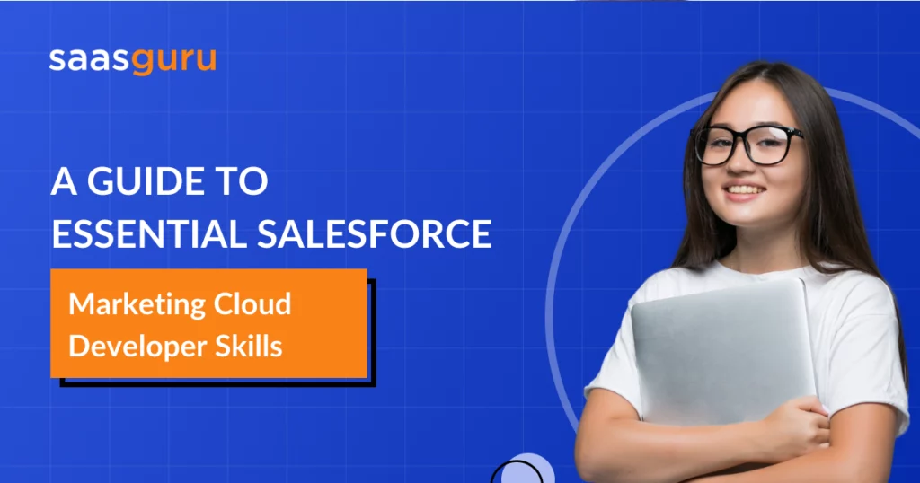 A Guide to Essential Salesforce Marketing Cloud Developer Skills