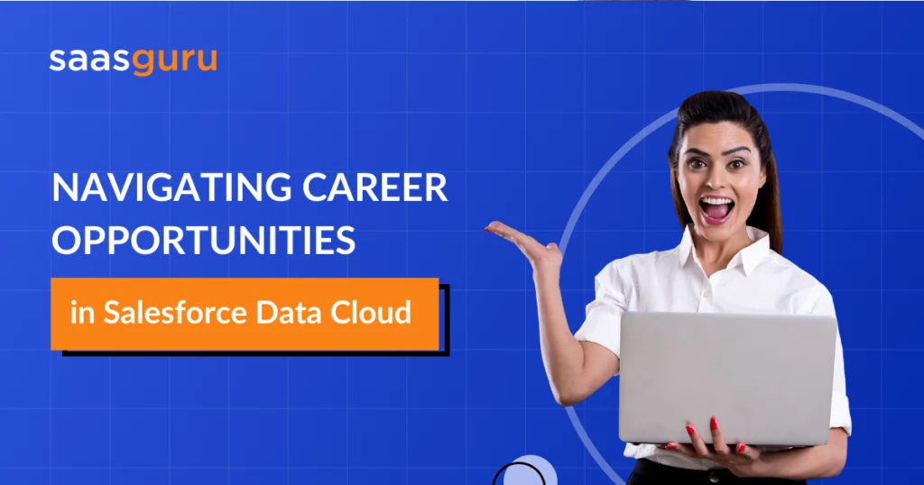 Navigating Career Opportunities in Salesforce Data Cloud