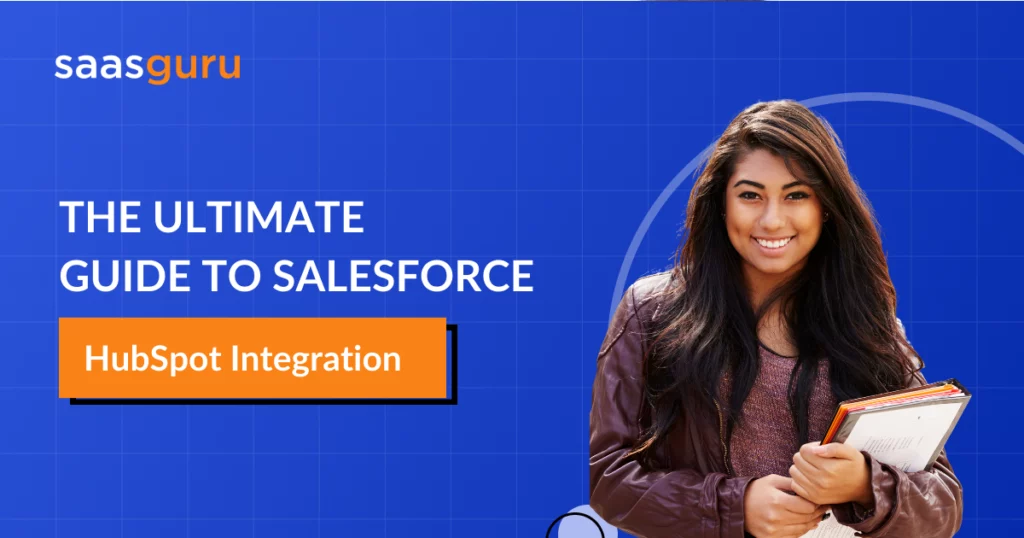 The Ultimate Guide to Salesforce HubSpot Integration