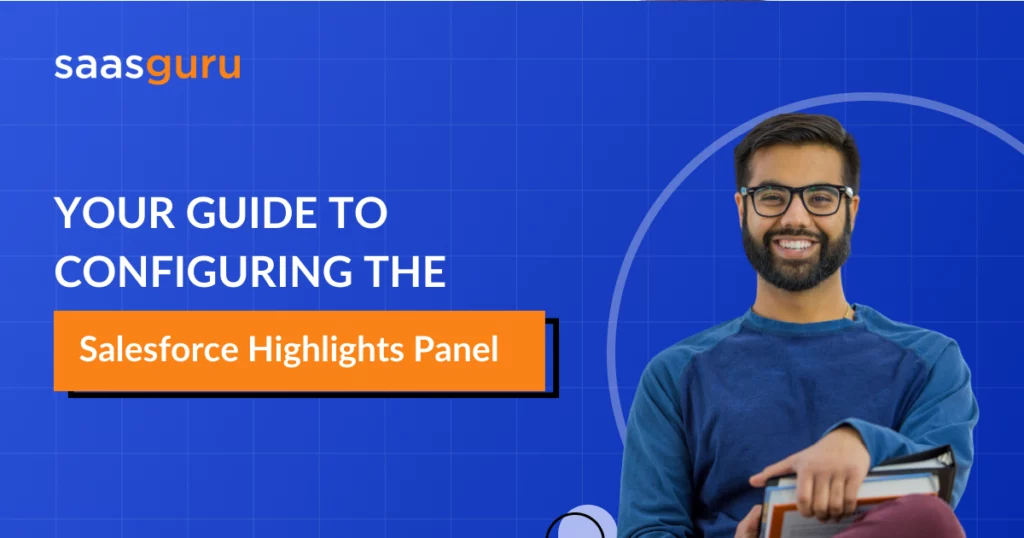 Your Guide to Configuring the Salesforce Highlights Panel
