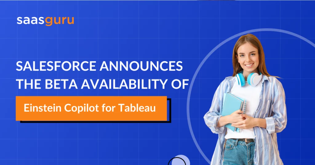 Salesforce Announces the Beta Availability of Einstein Copilot for Tableau