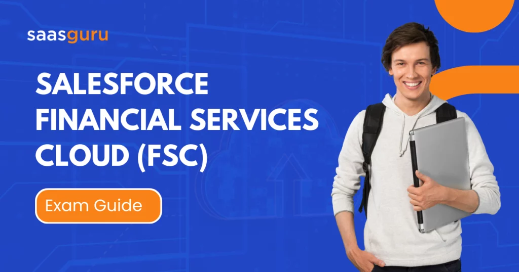 Salesforce Financial Services Cloud (FSC) Exam Guide 2024