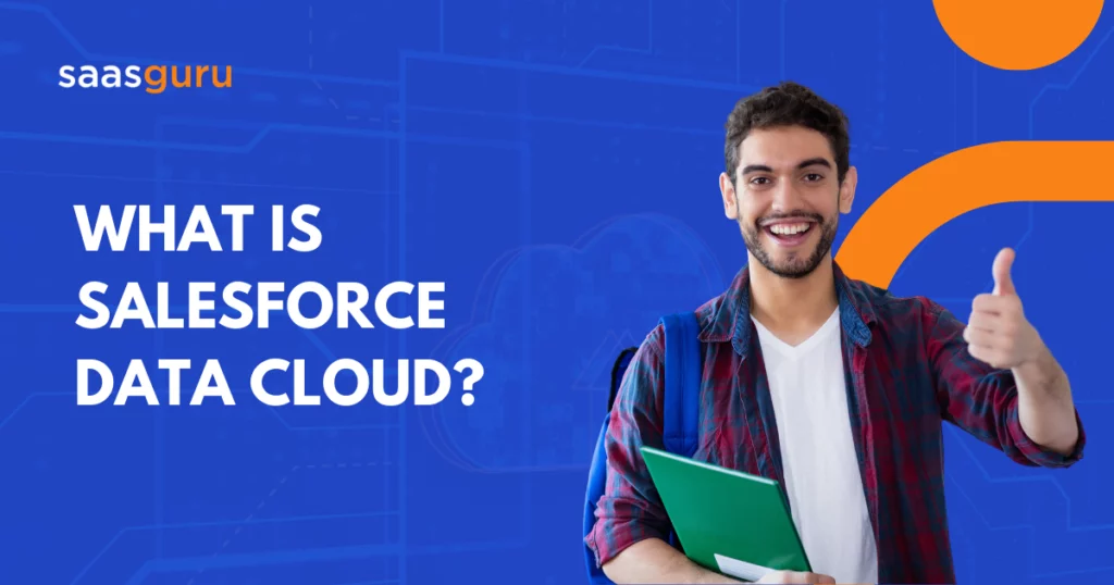 What Is Salesforce Data Cloud?