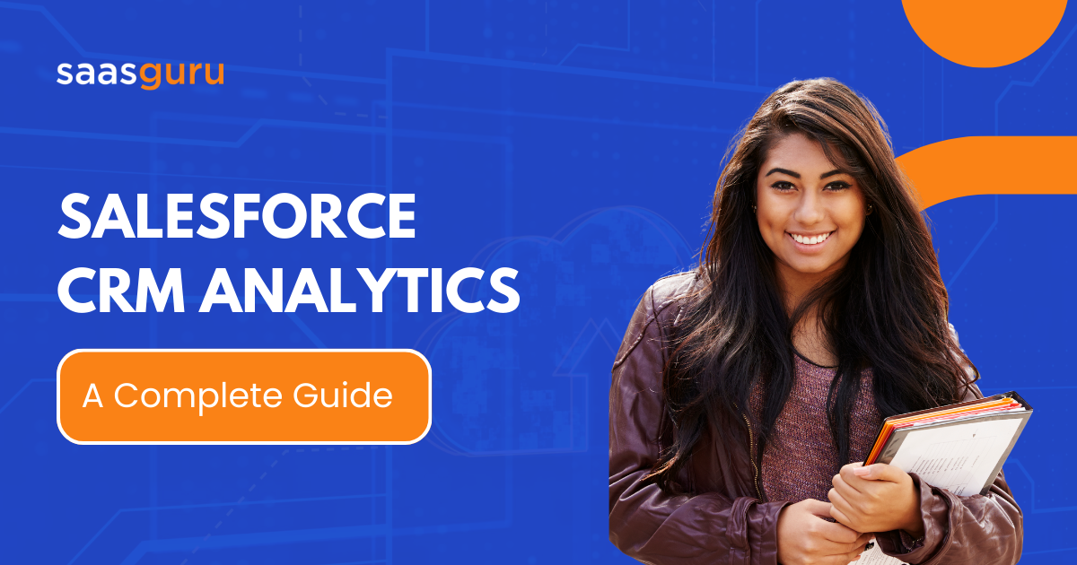 Salesforce CRM Analytics – A Complete Guide