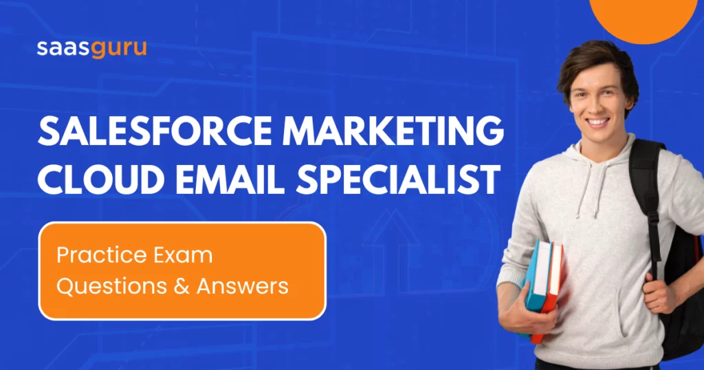 Salesforce Marketing Cloud Email Specialist Practice Exam Questions & Answers 2024