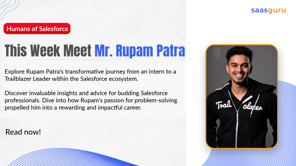 Humans of Salesforce – Rupam Patra