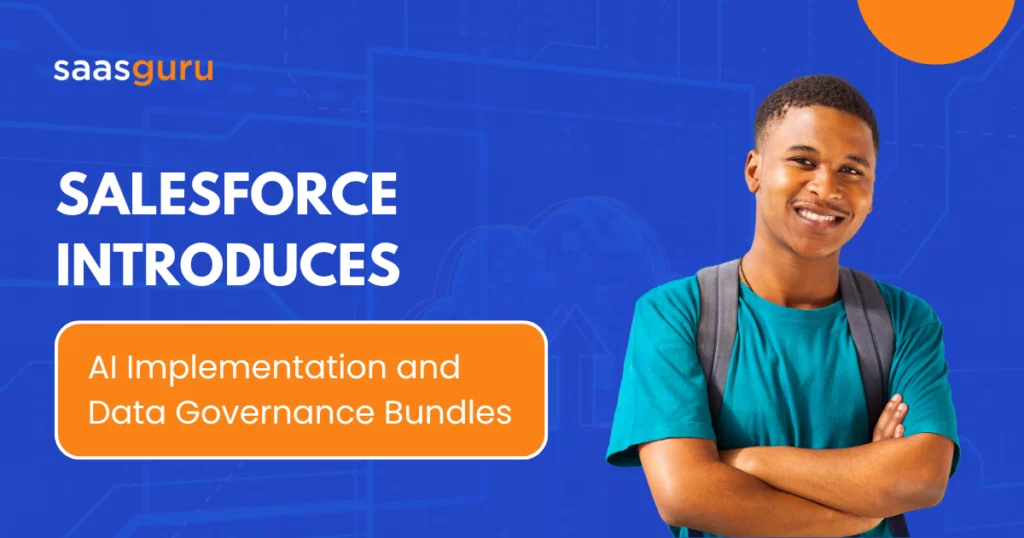 Salesforce Introduces AI Implementation and Data Governance Bundles