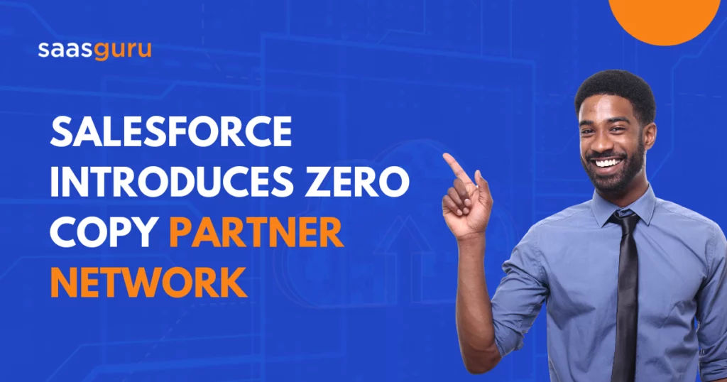 Salesforce Introduces Zero Copy Partner Network