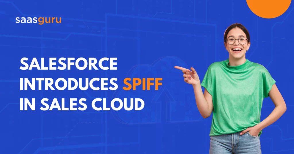 Salesforce Introduces Spiff in Sales Cloud