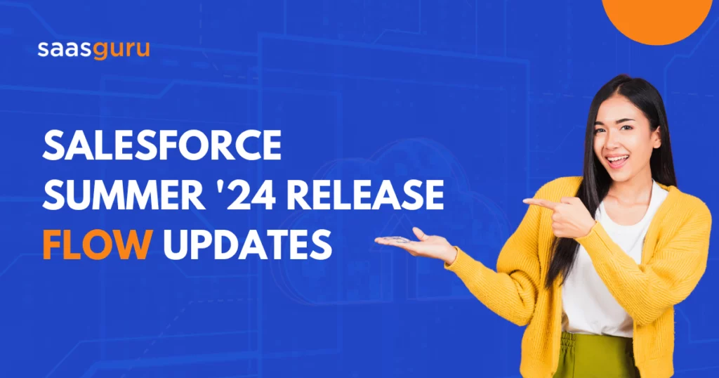 Salesforce Summer '24 Release Flow Updates