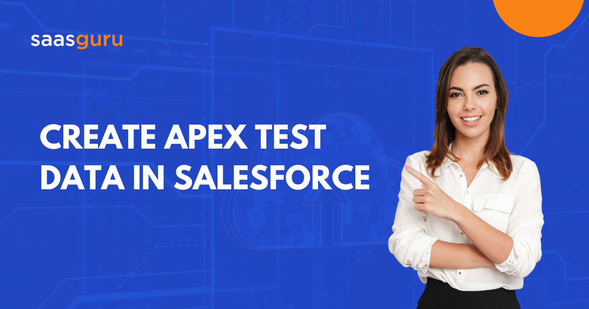 Create Apex Test Data in Salesforce