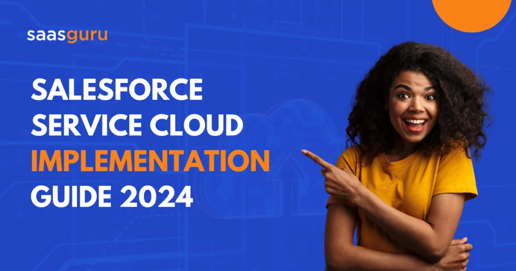 Salesforce Service Cloud Implementation Guide 2024