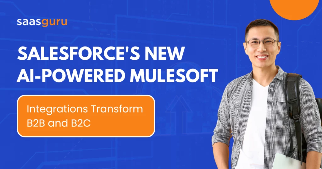 Salesforce's New AI-Powered MuleSoft Integrations Transform B2B and B2C