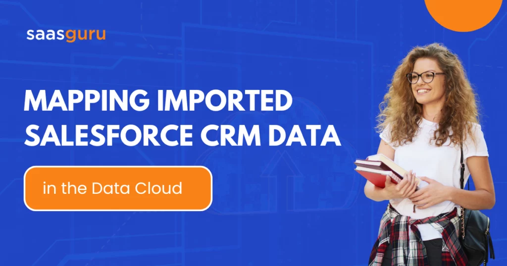 Mapping Imported Salesforce CRM Data in the Data Cloud