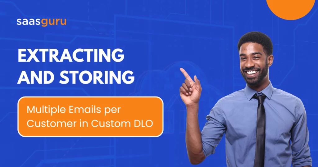 Extracting and Storing Multiple Emails per Customer in Custom DLO