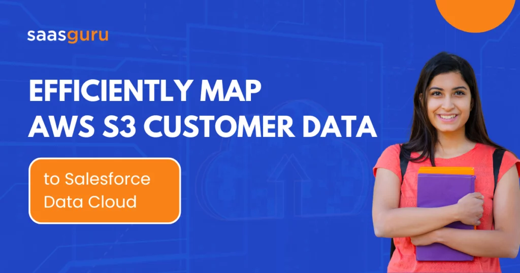 Efficiently Map AWS S3 Customer Data to Salesforce Data Cloud