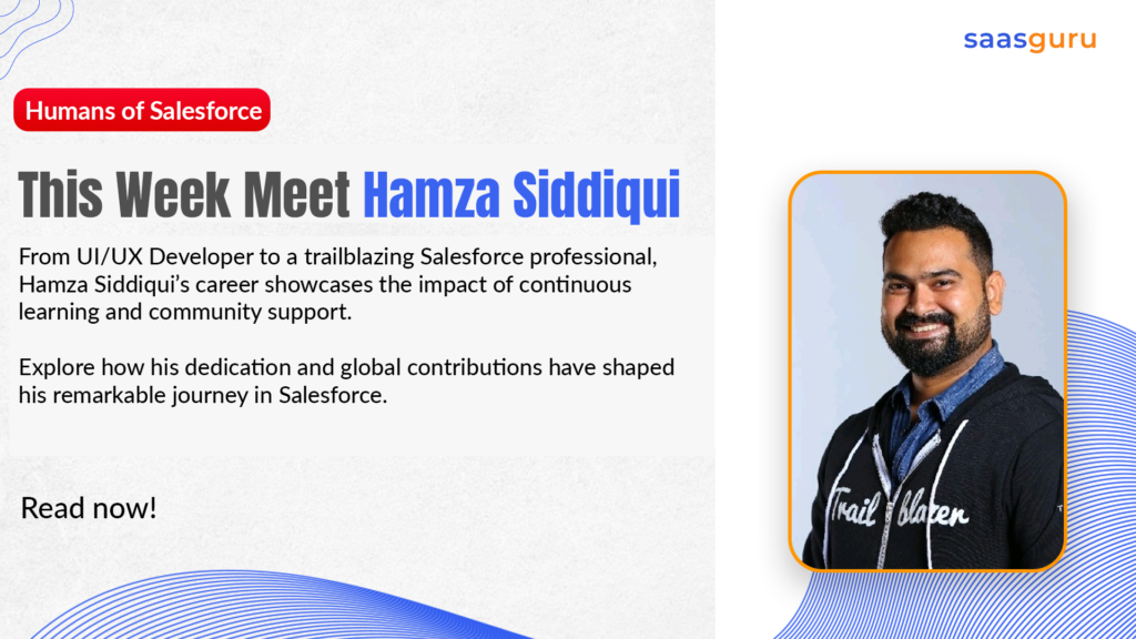 Humans of Salesforce - Hamza Siddiqui
