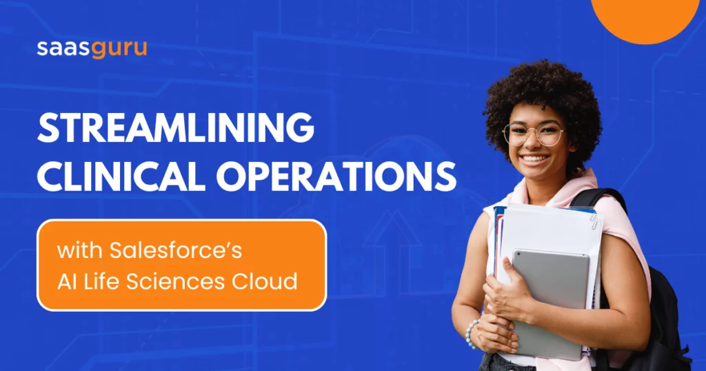 Streamlining Clinical Operations With Salesforce’s AI Life Sciences Cloud