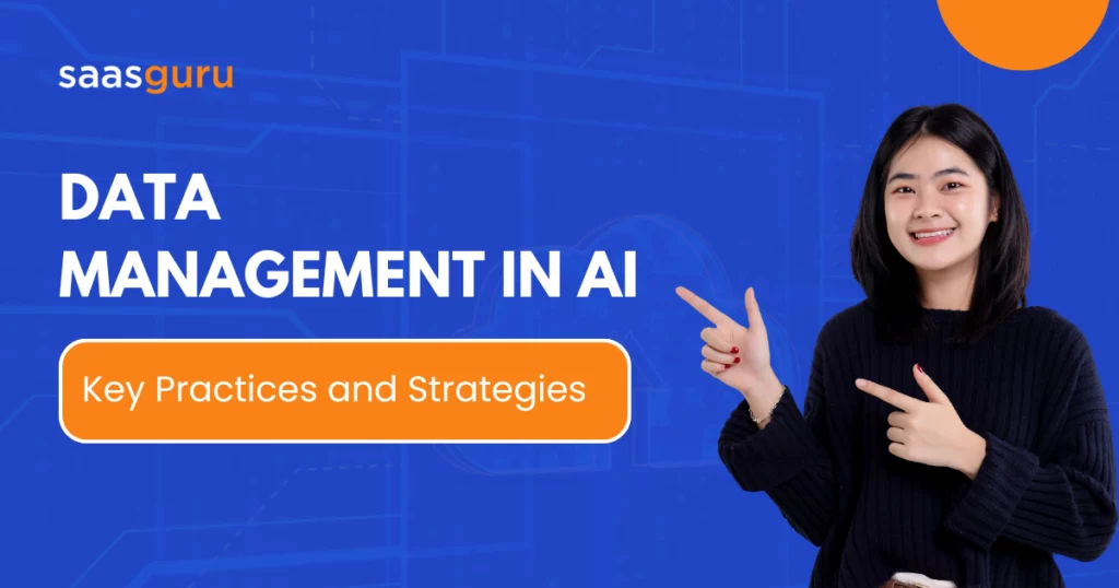 Data Management in AI: Key Practices and Strategies