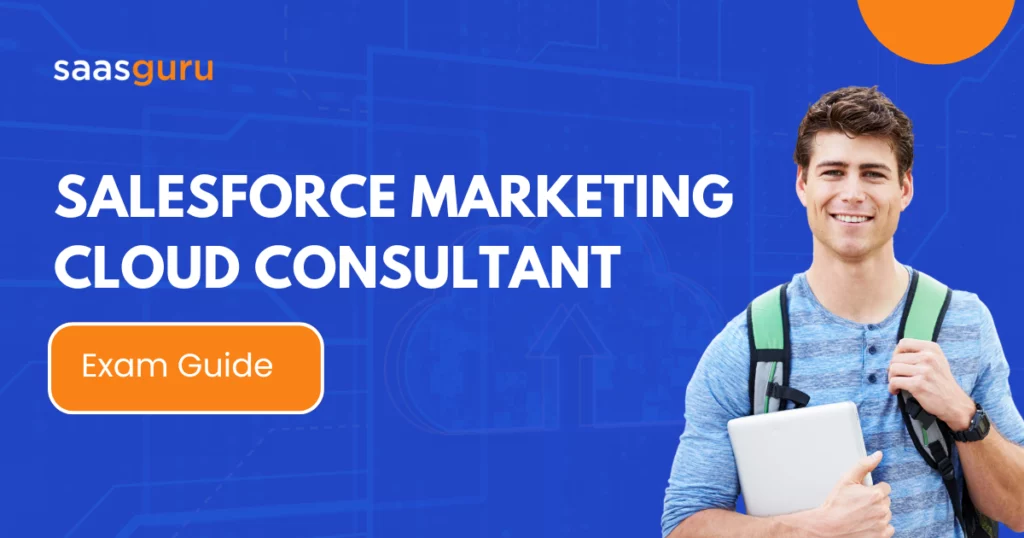 Salesforce Marketing Cloud Consultant Exam Guide 2024