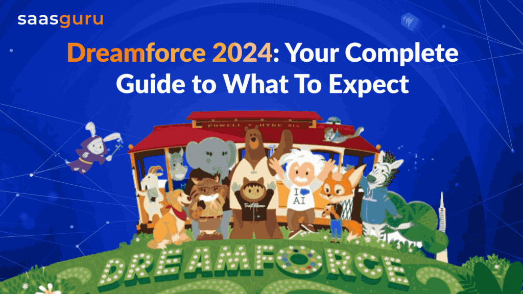 Dreamforce 2024: Your Complete Guide to What To Expect