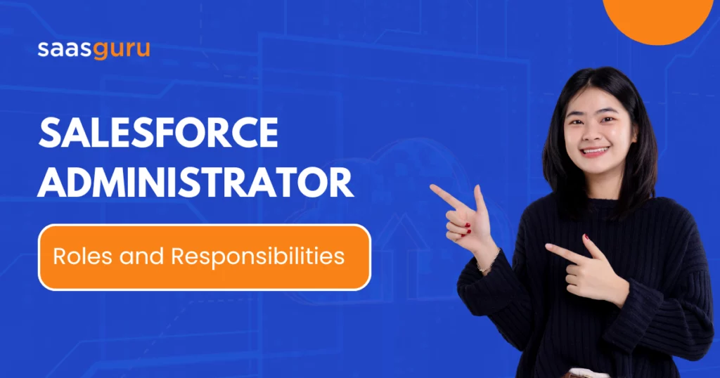 Salesforce Administrator Roles and Responsibilities