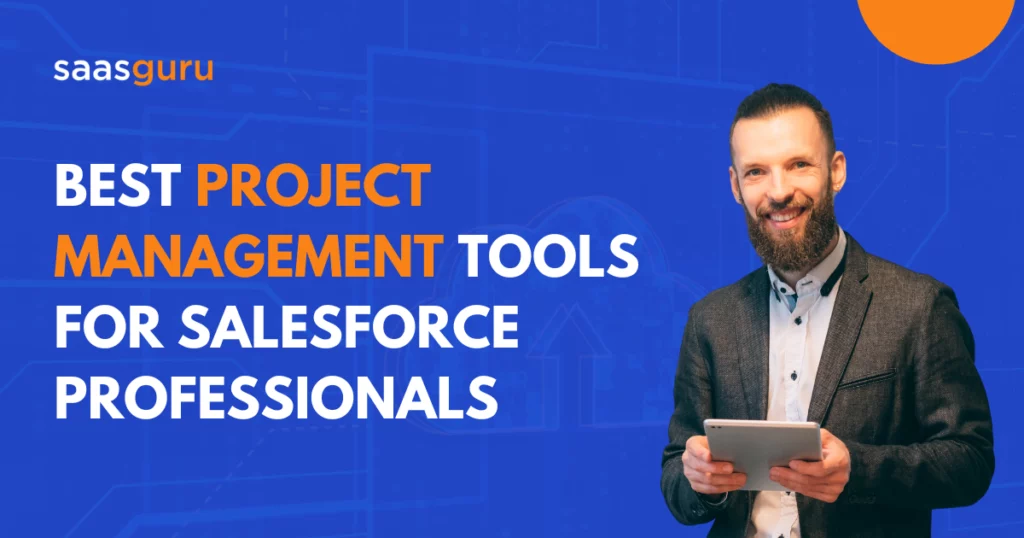 Best Project Management Tools for Salesforce Professionals