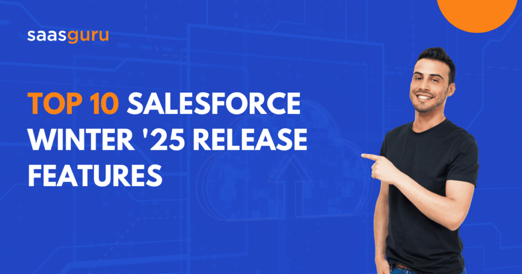 Top 10 Salesforce Winter '25 Release Features