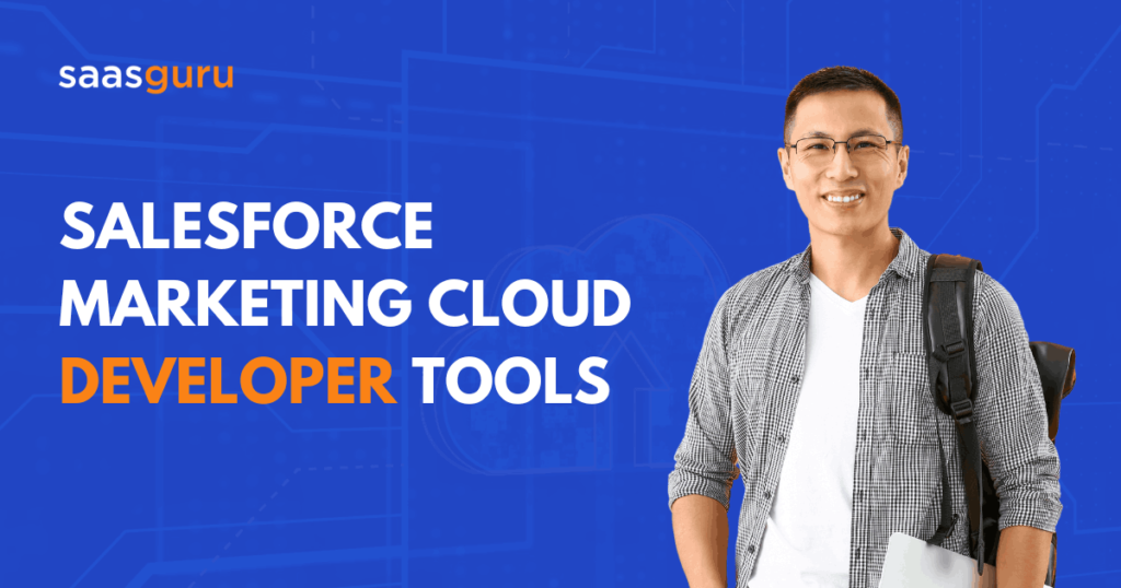 Salesforce Marketing Cloud Developer Tools 2024